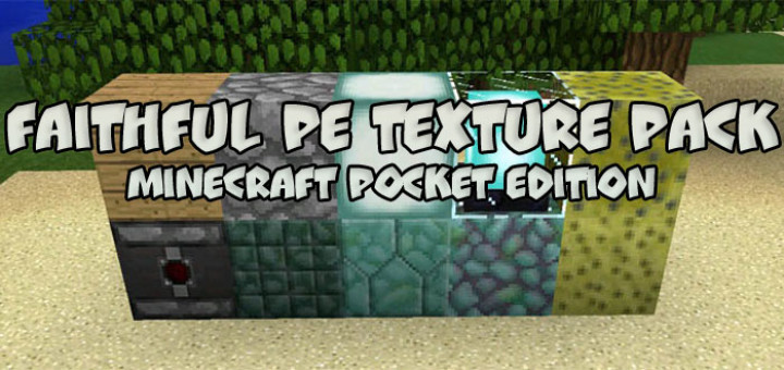 Faithful PE Texture Pack [Minecraft PE 0.16.0]
