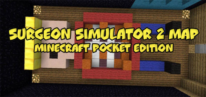 Surgeon Simulator 2 Map [Minecraft PE 0.15/0.16.0]