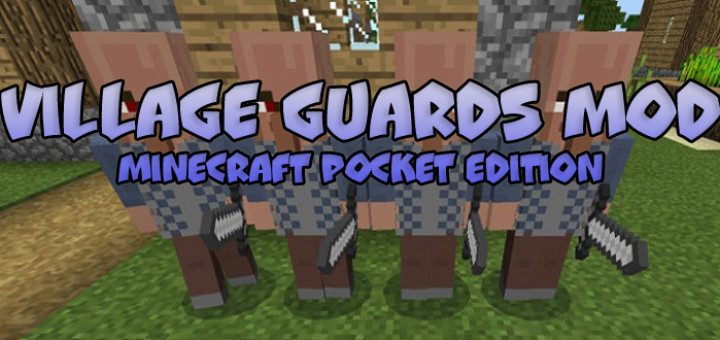 Village Guards Mod [Minecraft PE 0.16.0]