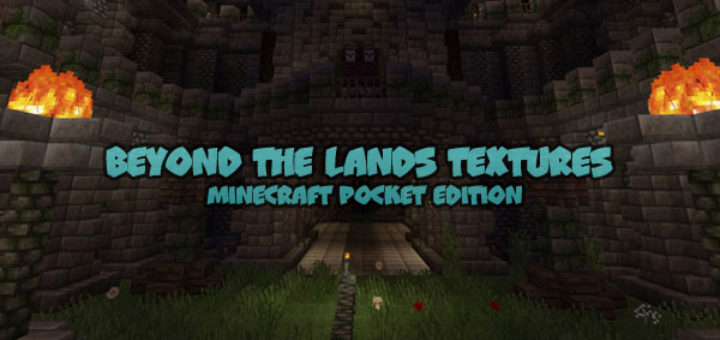 Beyond the Lands Textures [MCPE 1.1.0.X]