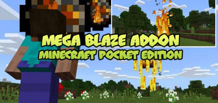 Mega Blaze Addon MCPE