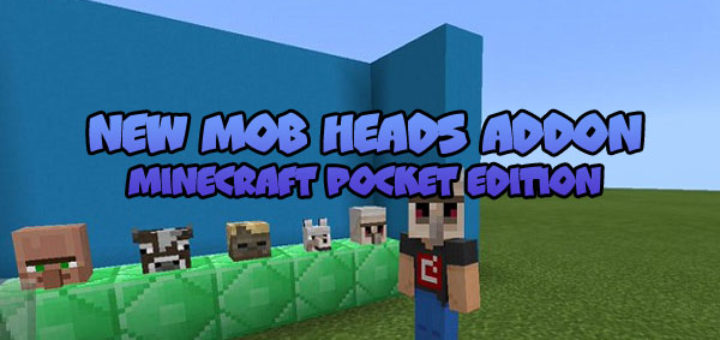 New Mob Heads Addon MCPE